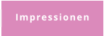 Impressionen