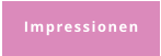 Impressionen